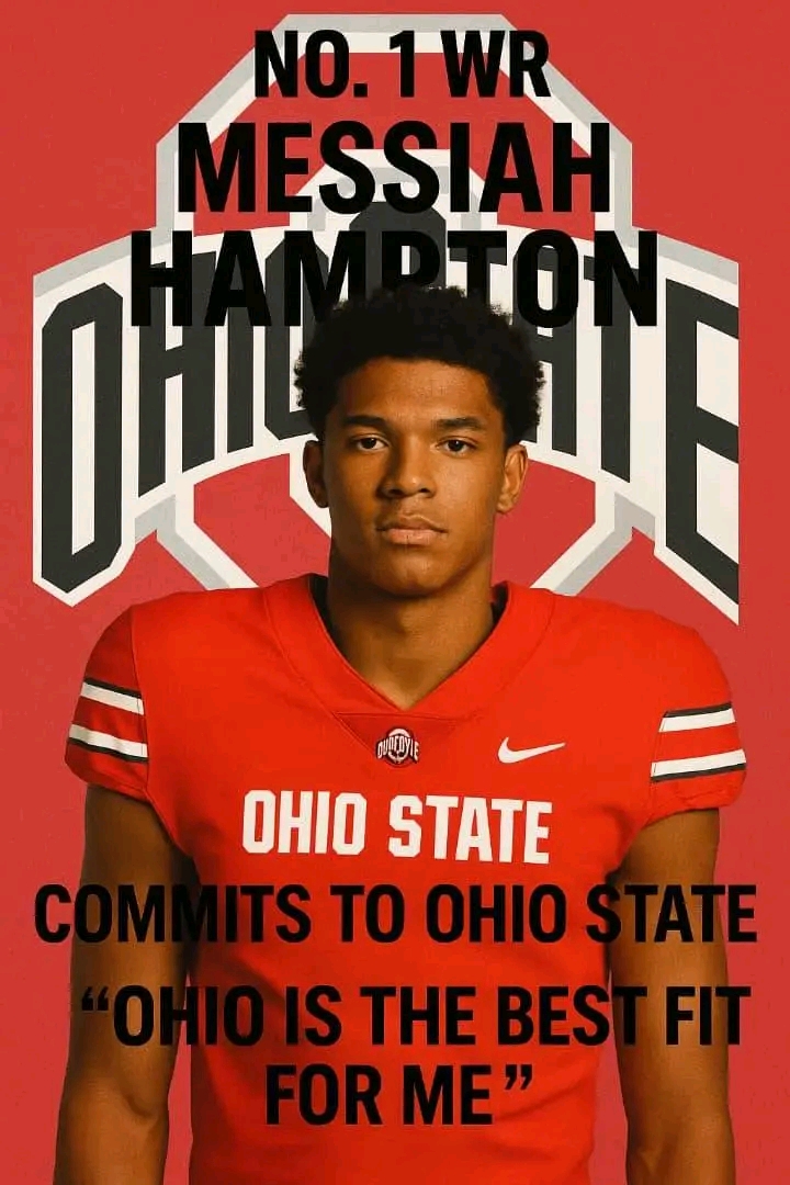No. 1 WR Messiah Hampton Shocks Nation, Commits to Ohio State Over Penn State, Michigan, Oregon, Georgia, Miami, and Syracuse: “Ohio Is the Best Fit for Me”…