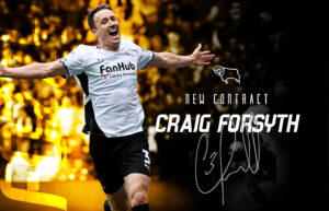 NEW CONTRACT: Veteran Defender Craig Forsyth Pens Fresh Deal with Derby County…
