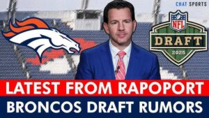 Major 2025 NFL Draft Buzz: Ian Rapoport Hints at Denver Broncos Potentially Moving Up in Next Year’s Draft…